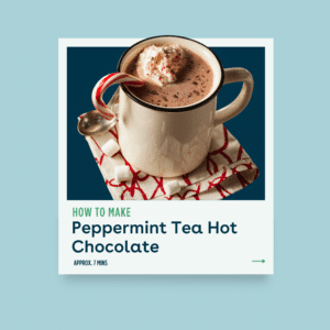 Peppermint Tea Hot Chocolate