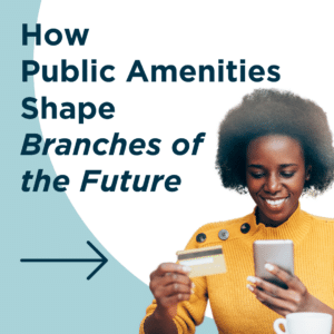 How Public Amenities Shape Branches of the Future