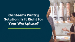 Canteen's Pantry Solution: Is It Right for Your Business?