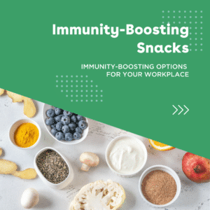 Immunity-Boosting Options for Your Workplace