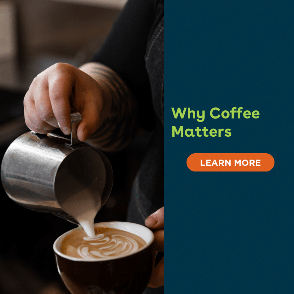 Why Coffee Matters