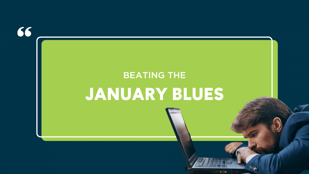 Beating the January Blues