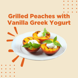 Grilled Peaches with Vanilla Greek Yogurt